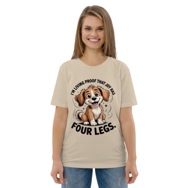 Joy Has four Legs- Unisex Organic Cotton T-Shirt