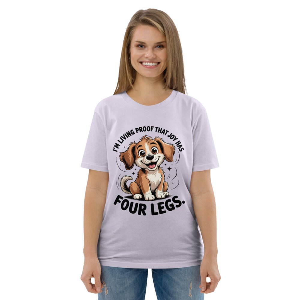 Joy Has four Legs- Unisex Organic Cotton T-Shirt