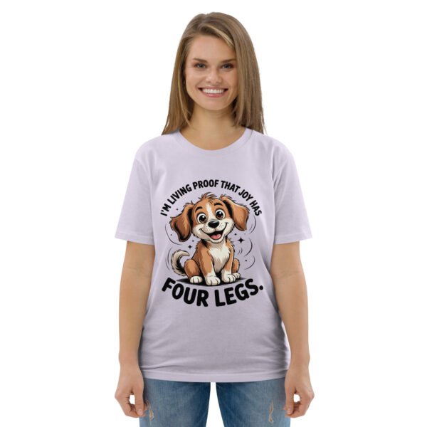 Joy Has four Legs- Unisex Organic Cotton T-Shirt