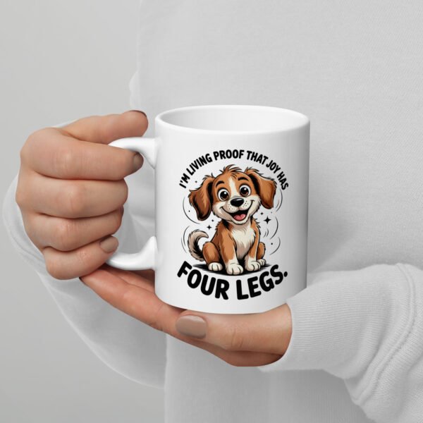 Joy Has Four Legs- White glossy mug
