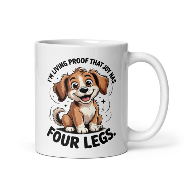 Joy Has Four Legs- White glossy mug