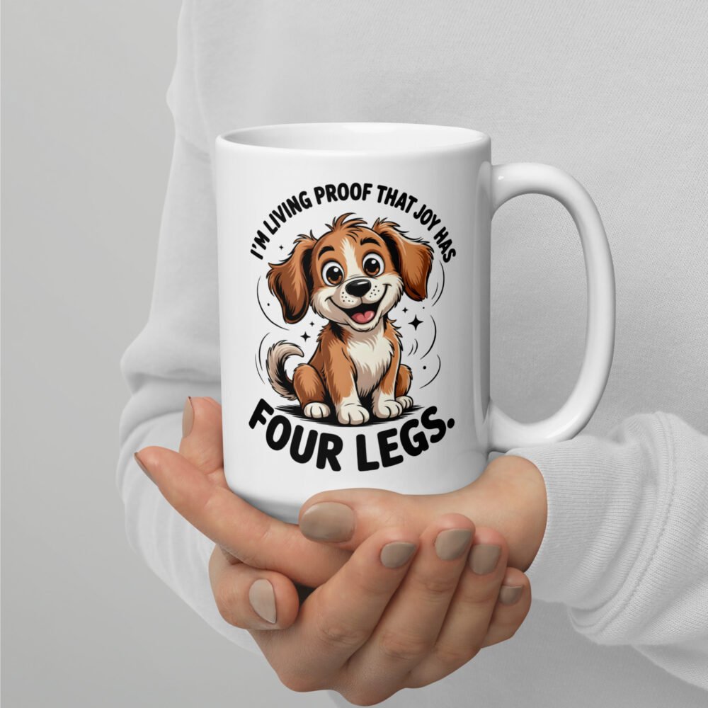 Joy Has Four Legs- White glossy mug